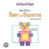 Let's Draw a Bear with Squares door Kathy Kuhtz Campbell