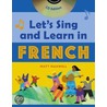 Let's Sing And Learn In French by Neraida Smith