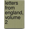 Letters From England, Volume 2 door Robert Southey