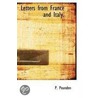 Letters From France And Italy. by P. Pounden
