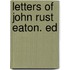 Letters Of John Rust Eaton. Ed