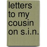 Letters To My Cousin On S.I.N. door Dorothy Fischler