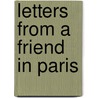 Letters from a Friend in Paris by Unknown