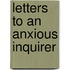 Letters to an Anxious Inquirer