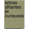 Lettres Difiantes Et Curieuses by Nicolas Marï¿½Chal