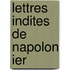 Lettres Indites de Napolon Ier