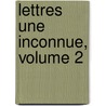 Lettres Une Inconnue, Volume 2 by Prosper Mrime