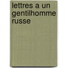 Lettres a Un Gentilhomme Russe door Joseph Marie Maistre