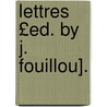 Lettres £Ed. by J. Fouillou]. door Antoine Arnauld