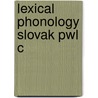 Lexical Phonology Slovak Pwl C door Jerzy Rubach