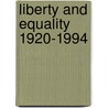 Liberty and Equality 1920-1994 by Oscar Handlin