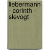 Liebermann - Corinth - Slevogt by Götz Czymmek
