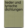 Lieder Und Lyrische Dichtungen by Albert Emil Brachvogel
