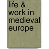 Life & Work in Medieval Europe door P. Boissonnade