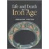 Life And Death In The Iron Age