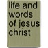 Life And Words Of Jesus Christ
