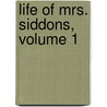 Life Of Mrs. Siddons, Volume 1 by Thomas Campbell