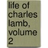 Life of Charles Lamb, Volume 2
