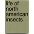 Life of North American Insects