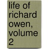 Life of Richard Owen, Volume 2 by Richard Owen