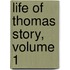 Life of Thomas Story, Volume 1