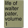 Life of Walter Pater, Volume 1 door Thomas] [Wright