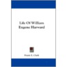 Life of William Eugene Harward by Frank E. Clark