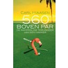 560 boven par door C. Hiaasen