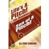 Life's A Pitch! ...For Rookies door Soni Dimond