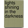 Lights Shining In The Darkness door Peter Jeffrey