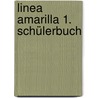 Linea amarilla 1. Schülerbuch door Onbekend