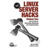 Linux Server Hacks, Volume Two by William Von Hagen