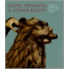 Lions, Dragons, & Other Beasts door Peter Barnet