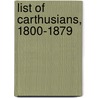 List Of Carthusians, 1800-1879 door W.D. 1833-1904 Parish