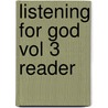 Listening For God Vol 3 Reader door Onbekend