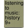 Listening To Music: History 9+ door Helen MacGregor