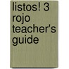 Listos! 3 Rojo Teacher's Guide door Mike Calvert