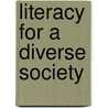 Literacy For A Diverse Society door Elfrieda H. Hiebert