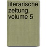 Literarische Zeitung, Volume 5 door Johann Karl Friedrich Büchner