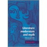 Literature, Modernism And Myth door Michael Bell