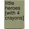 Little Heroes [With 4 Crayons] door Walt Disney