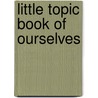 Little Topic Book Of Ourselves door Sally Featherstone