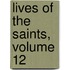 Lives of the Saints, Volume 12