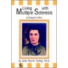 Living With Multiple Sclerosis by Ph.D. Fenley