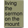Living the Sermon on the Mount by Glen Harold Stassen