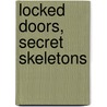 Locked Doors, Secret Skeletons door Erikka Nicole Jessen