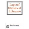 Logic Of Statistical Inference door Ian Hacking