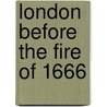 London Before The Fire Of 1666 door William Miller