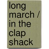 Long March / In The Clap Shack door William Styron