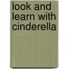 Look And Learn With Cinderella by Unknown